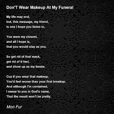 don t wear makeup at my funeral poem by