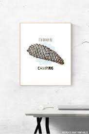Digital downloadable wall art print for download themainstreetclub. I D Rather Be Camping Digital Wall Art Pine Cone Art Etsy Digital Wall Art Printable Art Images Printable Wall Art
