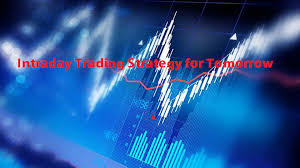 intraday trading strategy for tomorrow