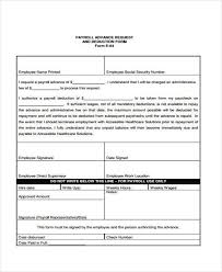 Payroll deduction authorization form a payroll deduction authorization form is an agreement form which is used by an employee wherein the employee authorizes deduction of a certain amount of money from his or her salary. Free 9 Sample Payroll Advance Forms In Pdf Ms Word
