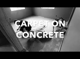 installing carpet on a concrete floor
