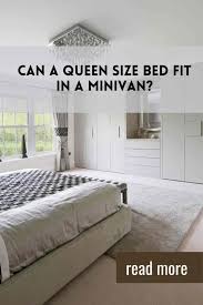 can a queen size bed fit in a minivan