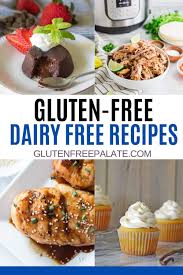 28 best gluten free dairy free recipes
