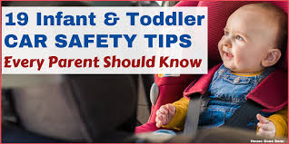 19 Infant Toddler Car Safety Tips
