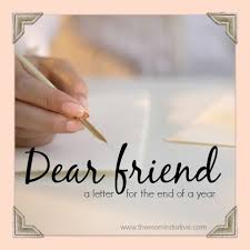 dear friend a letter for the end of a