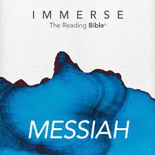 Immerse: Messiah – 16 Week Bible Reading Experience