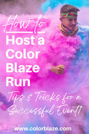 Host A Color Blaze 5k Run With The Help