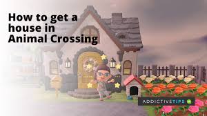 how to get a house in crossing