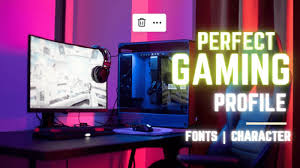 crafting the perfect gaming profile