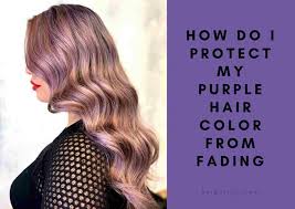 keep purple hair color from fading