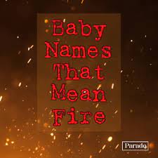 101 baby names that mean fire for s