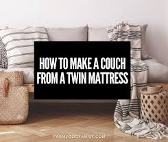 A Couch From A Twin Mattress