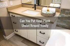 Vinyl Plank Under Around Vanity