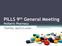 Ppt Pills 9 Th General Meeting Pediatric Pharmacy Powerpoint