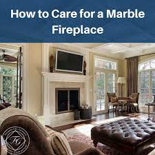 How To Care For A Marble Fireplace