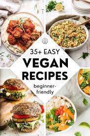 35 easy vegan recipes for beginners