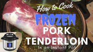can you cook frozen pork tenderloin in
