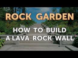 How To Build A Lava Rock Wall