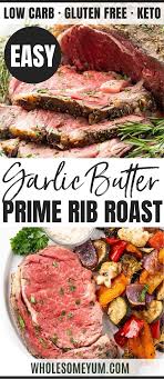 Perfect Garlic Butter Prime Rib Roast Recipe The Ultimate