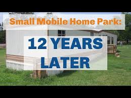 my small mobile home park 12 years