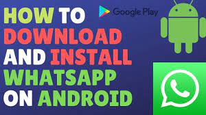 how to and install whatsapp on