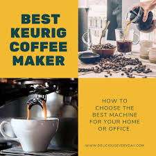 which is the best keurig coffee maker