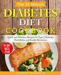 The predicate does the rest of the work. The 30 Minute Diabetes Diet Plan Cookbook Quick And Delicious Recipes For Type 2 Diabetes Prediabetes And Insulin Resistance By Connor Thompson