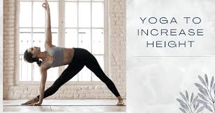 yoga to increase height 16 yoga asana