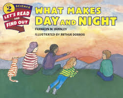 What Makes Day And Night Lets Read And Find Out Science 2