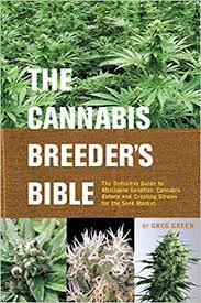 The Cannabis Breeders Bible The Definitive Guide To