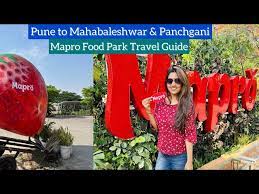 pune to mahabaleshwar mapro food park