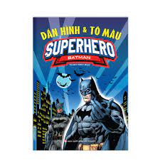 Lịch sử giá Sách - dán hình & tô màu superhero batman cập nhật 1/2022 -  BeeCost