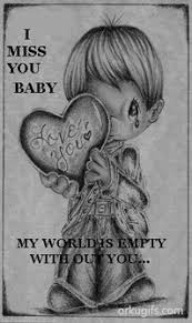 i miss you baby my world is empty