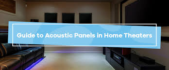 Acoustic Panels In Home Theaters