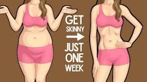how to get skinny fast a week is all