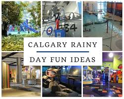 things to do in calgary on a rainy day