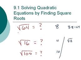 9 1 solving quadratic equations by