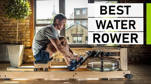 top 10 best water rowing machine you