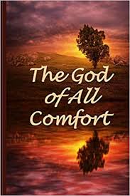The God of All Comfort: A Bible Verse Journal for Women Angry at God:  Journals, Bible Verse: 9781074855345: Books: Amazon.com