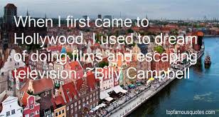 Billy Campbell quotes: top famous quotes and sayings from Billy ... via Relatably.com