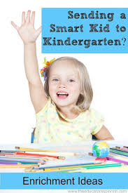 sending a smart kid to kindergarten