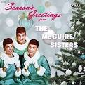 Season's Greetings From the McGuire Sisters: The Complete Coral Christmas Recordings