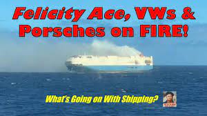 Car Carrier Felicity Ace, Volkswagens and Porsches on Fire in the Atlantic Ocean off the Azores - YouTube
