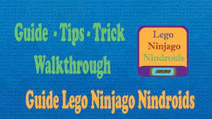 Guide Lego Ninjago Nindroids for Android - APK Download