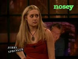 Nosey is the free tv video app with full episodes of the best of maury povich, jerry springer, steve wilkos. The Jerry Springer Show Get Nosey Facebook