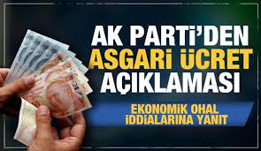 AK Parti'den asgari ücret açıklaması! Ekonomik OHAL iddialarına yanıt -  SİYASET Haberleri
