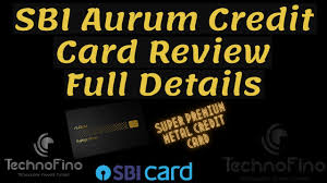 Sbi card unnati can be issued to … Sbi Aurum Credit Card Review Details Sbi Top Most Super Premium Credit Card Metal Card Youtube