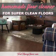 How To Make A Laminate Floor Cleaner