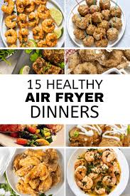 15 healthy air fryer dinners saving