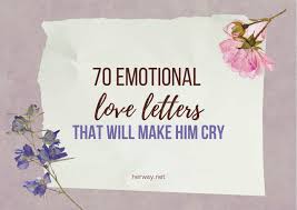70 emotional love letters for him that